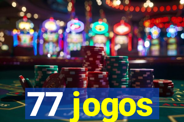 77 jogos